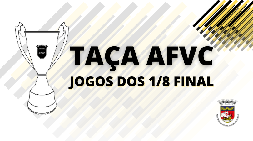 TAÇA AFVC | SORTEIO DOS 1/8 FINAL