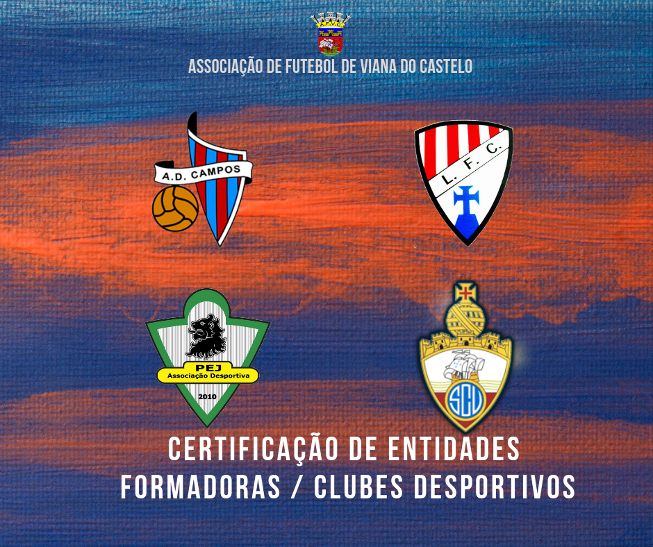 Quatro clubes da AFVC garantem a certificação como entidades formadoras