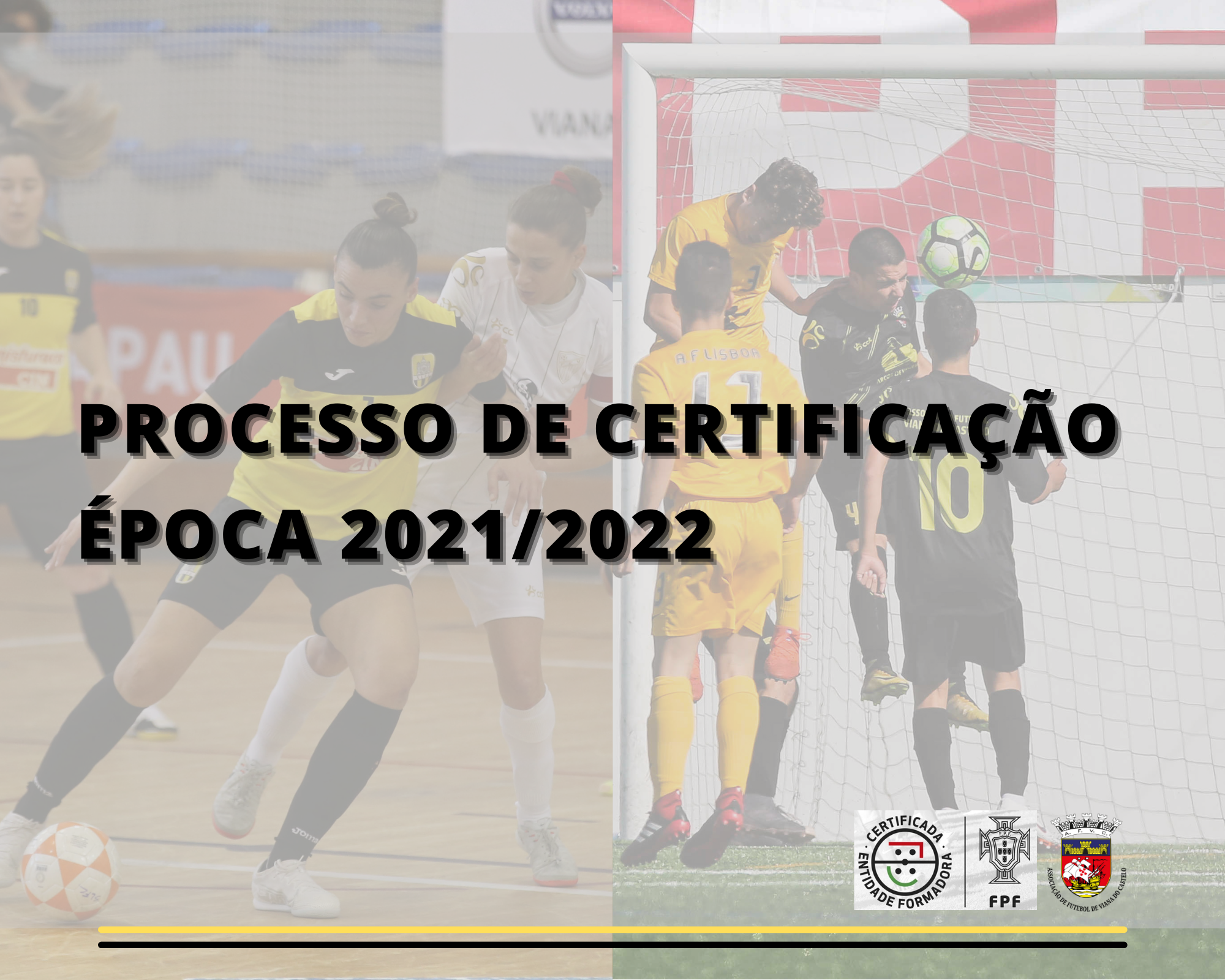 PROCESSO DE CERTIFICAÇÃO PARA ÉPOCA 2021/2022