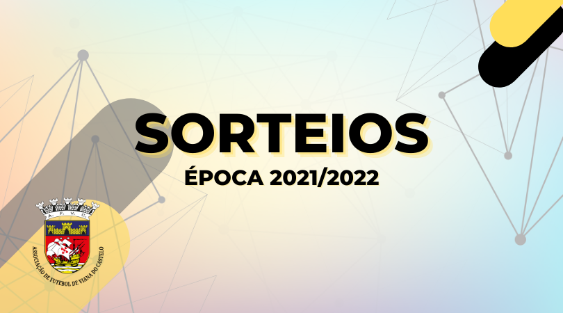 SORTEIOS ÉPOCA 2021/2022